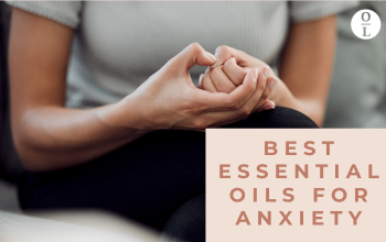 Best Essential Oils for Anxiety