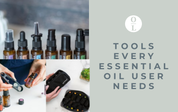 tools every essential oil user needs